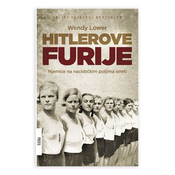 Hitlerove furije - Njemice na nacistickim poljima smrti
