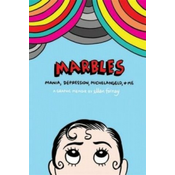 Marbles: Mania, Depression, Michelangelo and Me