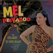 Mel Peekaboo - Straight To Your Heart (Limited Edition) (LP)