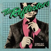 The Reflectors - Going Out Of Fashion (LP)