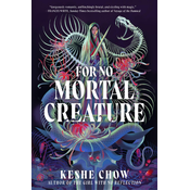 For No Mortal Creature