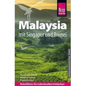 Reise Know-How Reiseführer Malaysia mit Singapur und Brunei