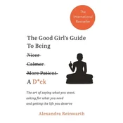 Good Girls Guide To Being A D*ck