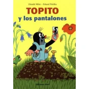Topito Y Los Pantalones/How Little Mole Got His Trousers