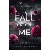 Fall Into Me