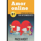 WEBHIDDENBRAND Spanish Novels: Amor online (Spanish Novels for Intermediates - B1)