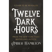 Twelve Dark Hours