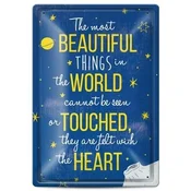 Metalna tabla - The most beautiful things in the world cannot be seen or touched, they are felt with the heart