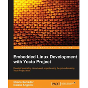 Embedded Linux Development with Yocto Project