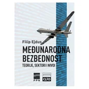 MEÐUNARODNA BEZBEDNOST – Teorije, sektori i nivoi