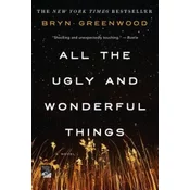 All the Ugly and Wonderful Things