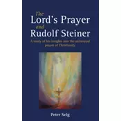 The Lords Prayer and Rudolf Steiner