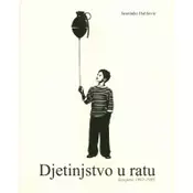 Djetinjstvo u ratu, Sarajevo 1992 - 1995.