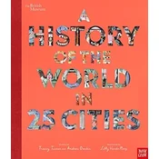 British Museum: A History of the World in 25 Cities