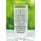 Srebro koloidalne lek czy trucizna?