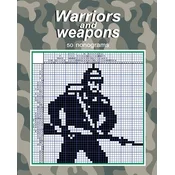 Warriors and weapons - 50 nonograms