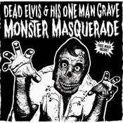 Dead Elvis & His One Man Grave - Monster Masquerade (LP)