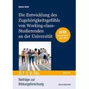 Die Entwicklung des Zugehörigkeitsgefühls von Working-class-Studierenden an der Universität