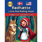 Rodhatte Little Red Riding Hood Engelsk Dansk English Danish Bilingual Tosproget
