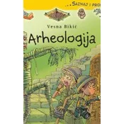 Saznaj i Probaj - Arheologija