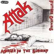 Attak - Murder In The Subway/Future Dreams (LP)