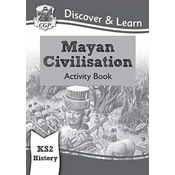KS2 Discover & Learn: History - Mayan Civilisation Activity Book