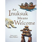 An Inuksuk Means Welcome