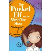 Reading Planet KS2 - The Pocket Elf and the Star of the Show - Level 3: Venus/Brown band