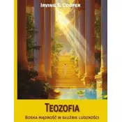 Teozofia. Boska mądrość w służbie ludzkości