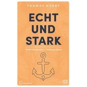 Echt und stark