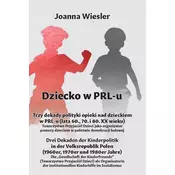 Trzy dekady polityki opieki nad dzieckiem w PRL-u