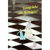 Lang lebe die Königin!