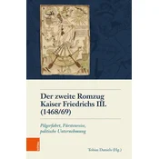 Der zweite Romzug Kaiser Friedrichs III. (1468/69)