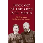 Briefe der hl. Louis und Zélie Martin (1863-1888)
