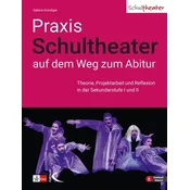 Praxis Schultheater - auf dem Weg zum Abitur