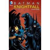 Batman: Knightfall Vol. 3: Knightsend