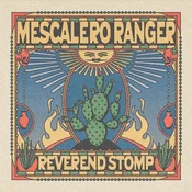Reverend Stomp - Mescalero Ranger (LP)