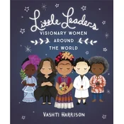 Little Leaders: Visionary Women Around the World