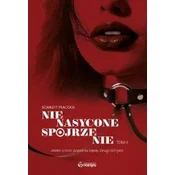 Nienasycone spojrzenie. Gabinet zmyslów. Tom 2