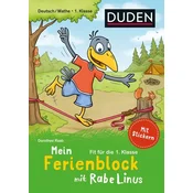 Mein Ferienblock mit Rabe Linus - Fit für die 1. Klasse