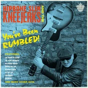 Hipbone Slim & The Kneejerks - You’ve Been Rumbled! (LP)