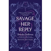 Savage Her Reply - from the award-winning author of Tangleweed and Brine