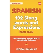 102 Slang and Curse Words in Spanish from Spain: Learn the 102 most-used Slang and Curse words in Spanish from Spain with 21 real-life dialogues