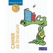 FRANÇAIS AU CE1 AVEC FIL ET LULU CAHIER DE LITTÉRATURE