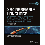 X64 Assembly Language Step-By-Step: Programming with Linux