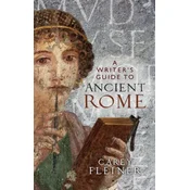 Writers Guide to Ancient Rome