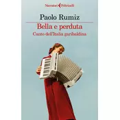 Bella e perduta. Canto dellItalia garibaldina