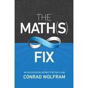 Math(s) Fix, The: An Education Blueprint Of The Ai Age