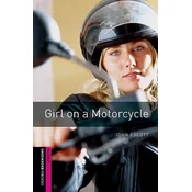 Oxford Bookworms Library: Starter Level:: Girl on a Motorcycle