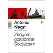 Zbogom, gospodine Socijalizam - Antonio Negri